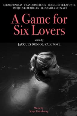 A Game for Six Lovers