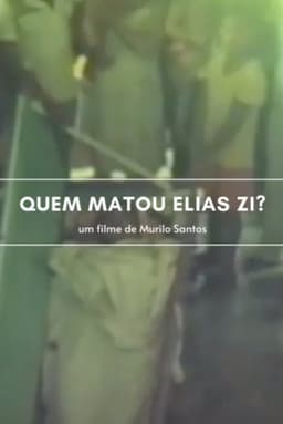 Quem Matou Elias Zí?