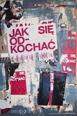 How to Fall Out of Love