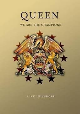 Queen: We Are The Champions - Live In Europe