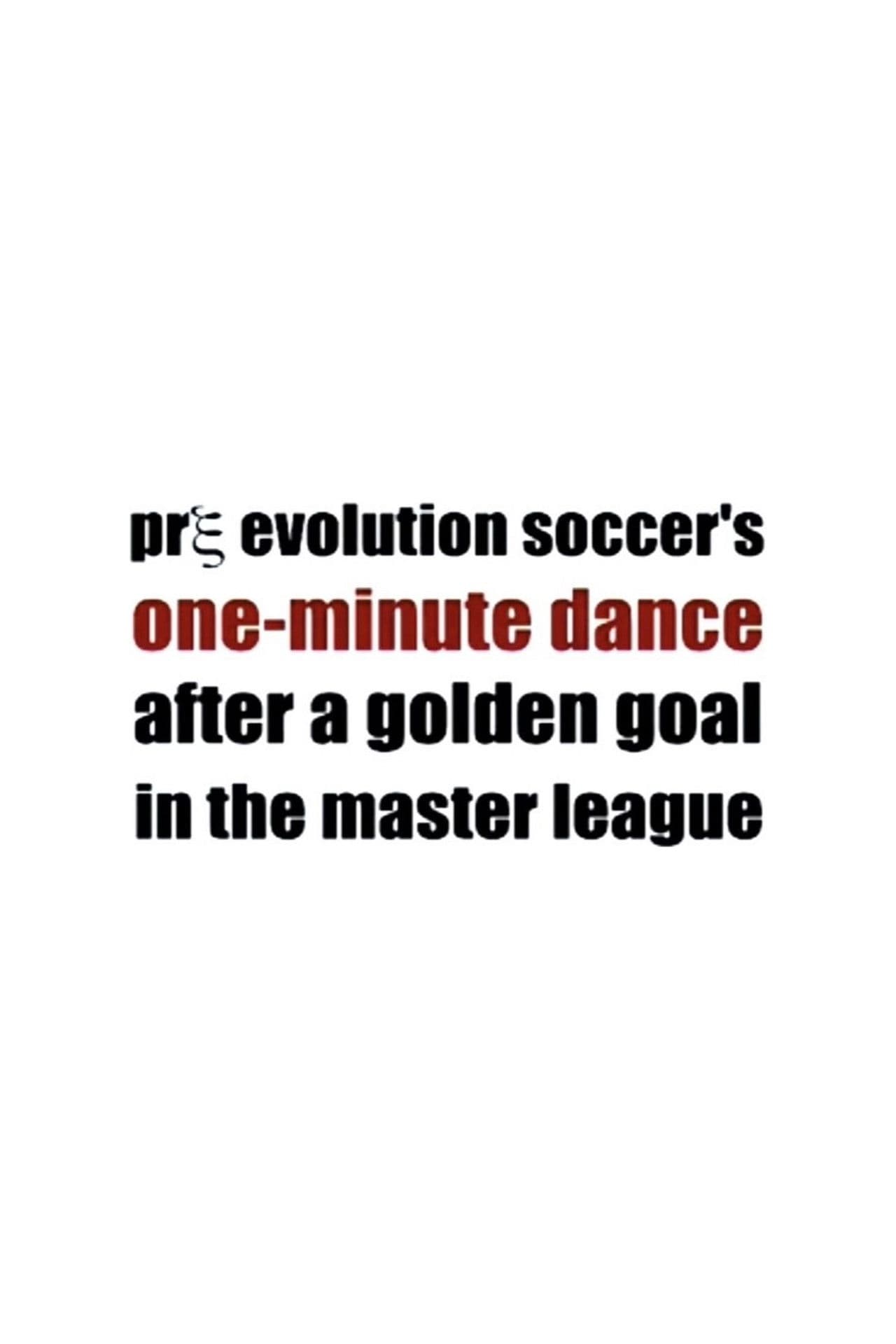 Pre Evolution Soccer's One-Minute Dance After a Golden Goal in the Master League