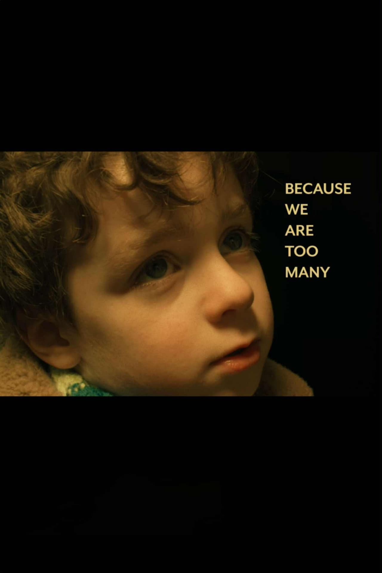 Because We Are Too Many