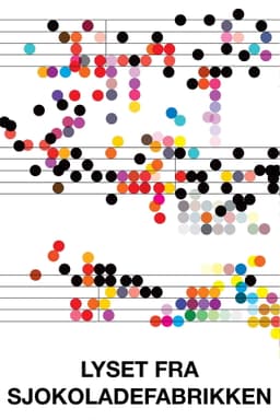 Light from the Chocolate Factory