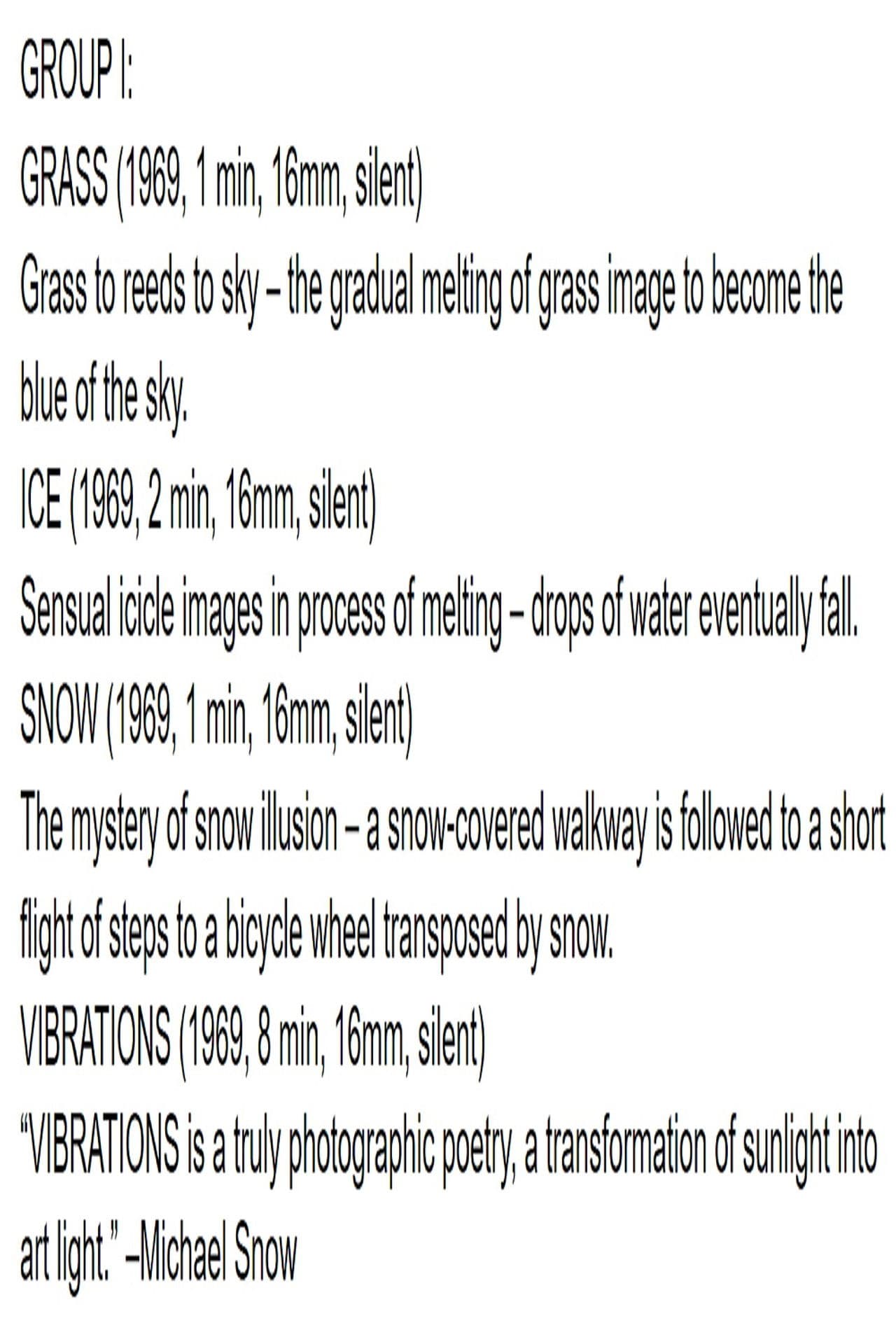 Group I: Grass/Ice/Snow/Vibrations