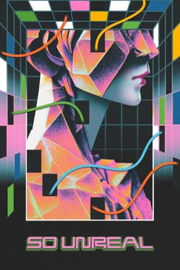So Unreal