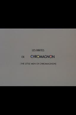 The Little Men of Chromagnon