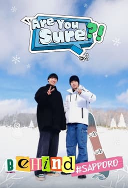 Are You Sure?! Behind