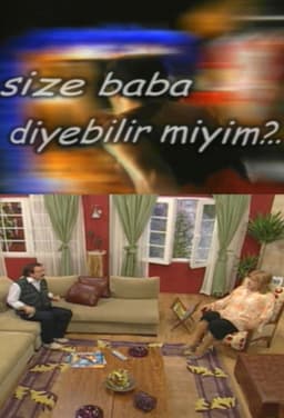Size Baba Diyebilir miyim?