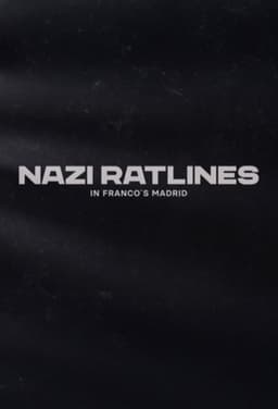 Nazi Ratlines in Franco's Madrid