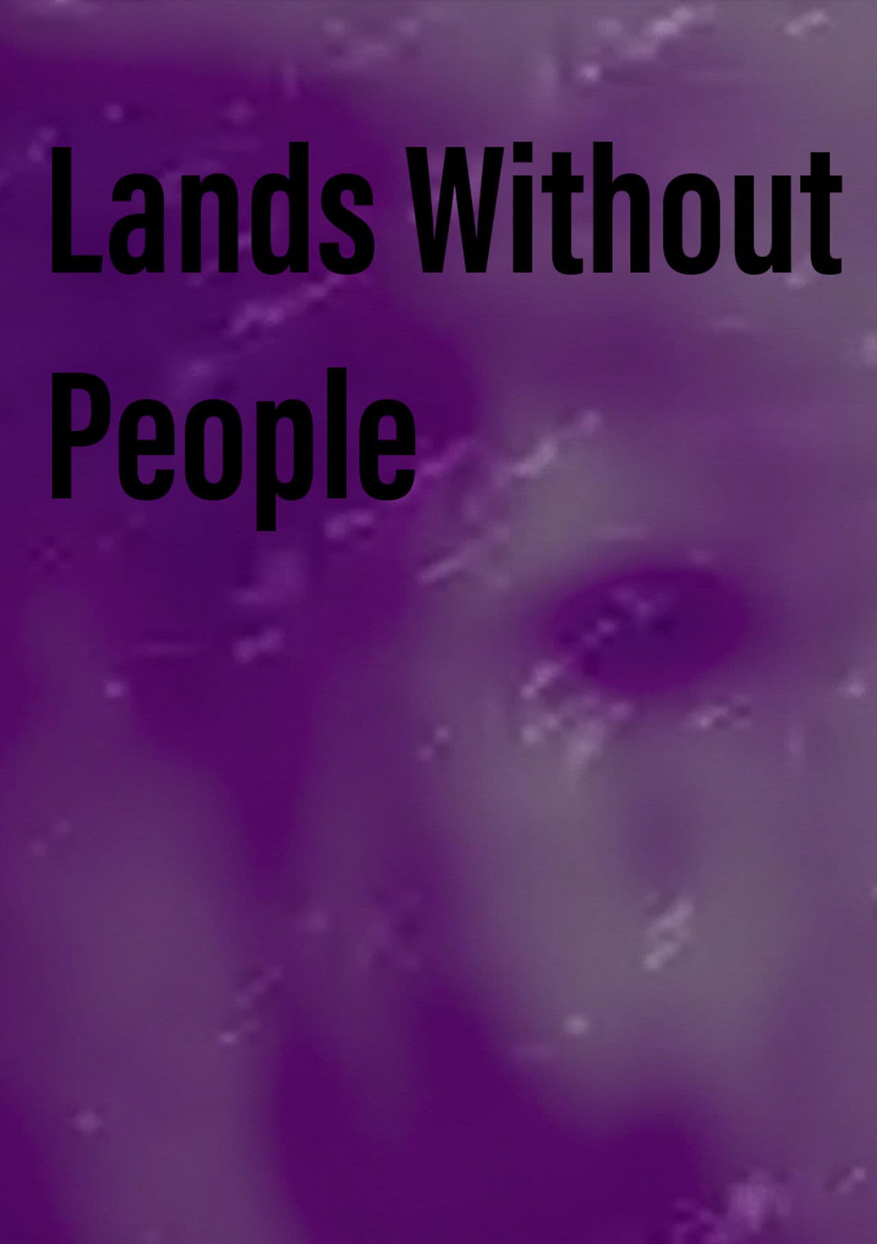 Lands Without People