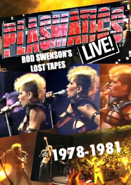 Plasmatics Live  - Rod Swenson's Lost Tapes 1978-1981