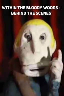 Within the Bloody Woods - behind the scenes