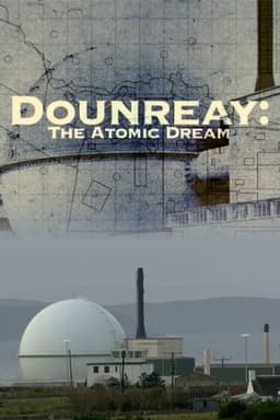 Dounreay: The Atomic Dream