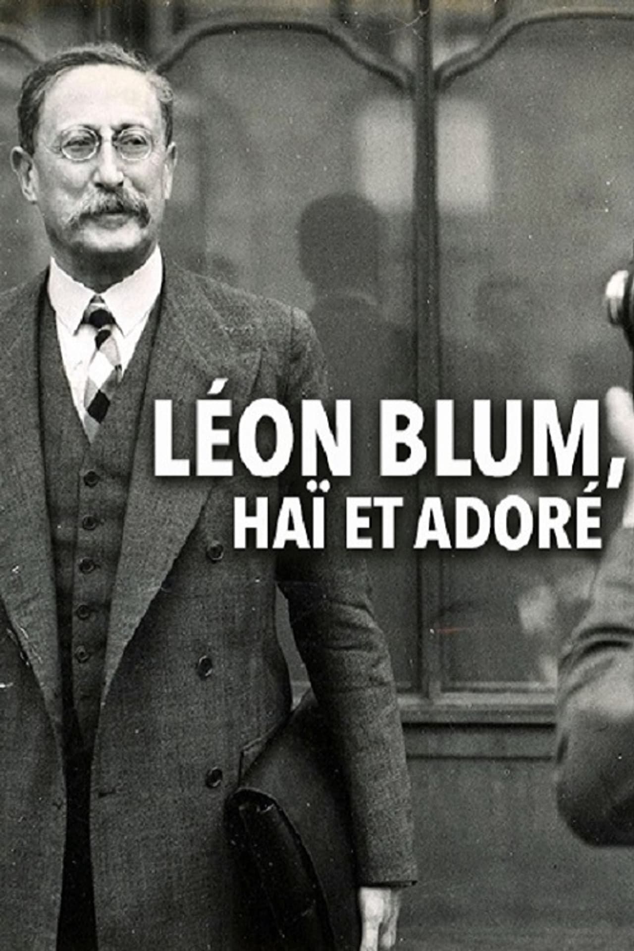 Léon Blum, haï et adoré
