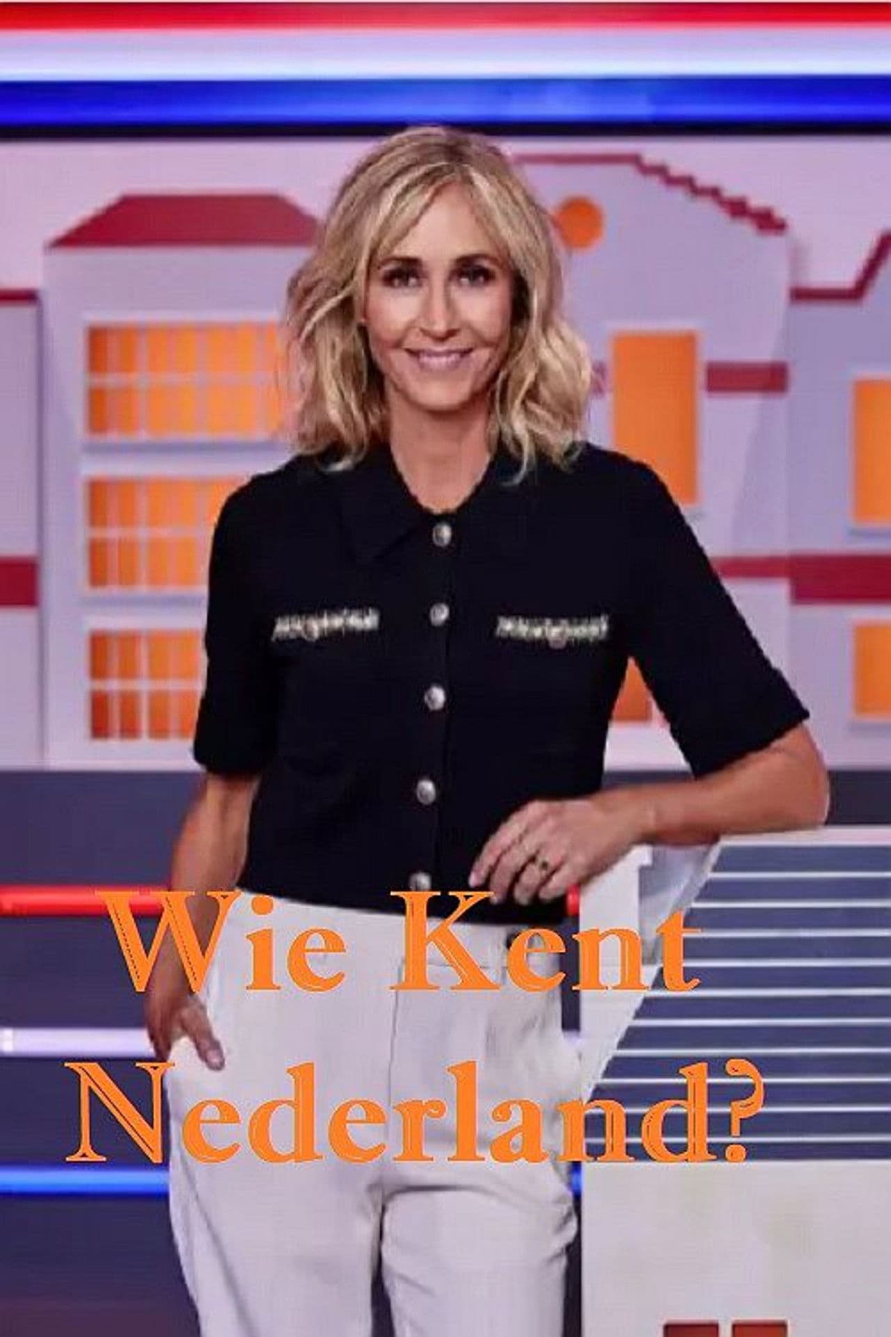 Wie Kent Nederland?