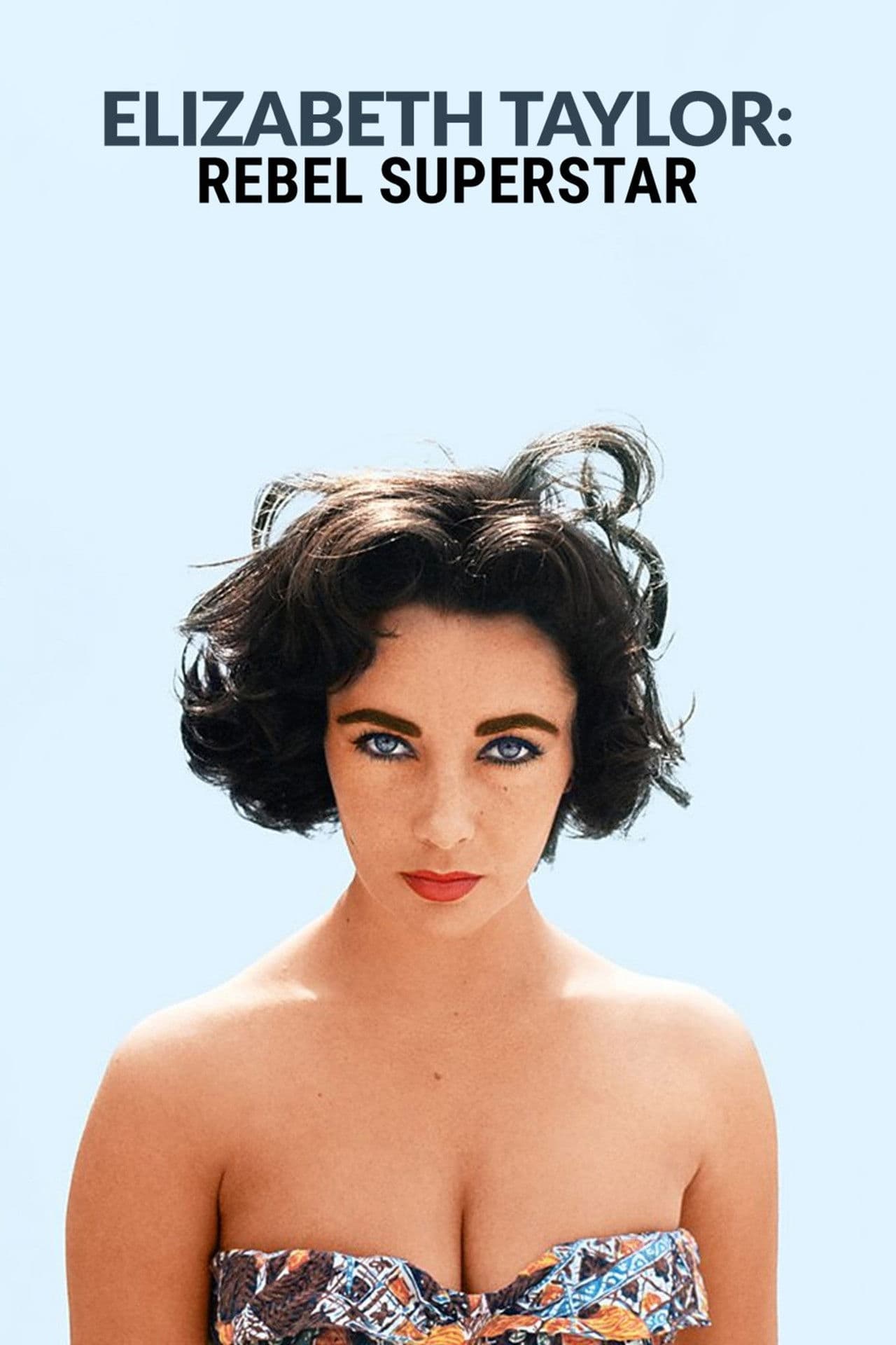 Elizabeth Taylor - Rebel Superstar