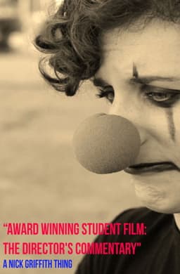 Award Winning Student Film: The Director's Commentary
