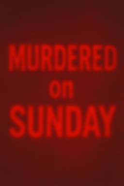 Murdered on Sunday