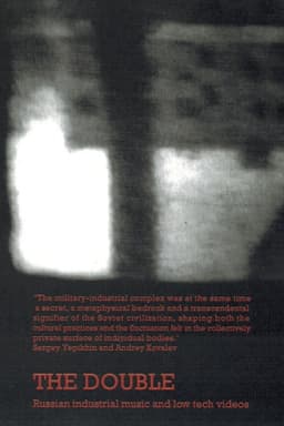The Double - Russian industrial music and low tech videos