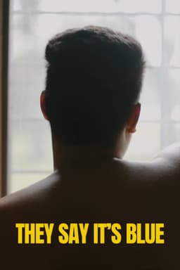 They Say It’s Blue
