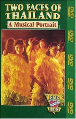 Beats of the Heart: The Two Faces of Thailand A Musical Portrait