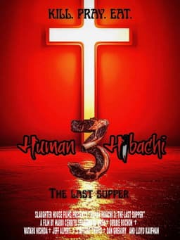 Human Hibachi 3: The Last Supper