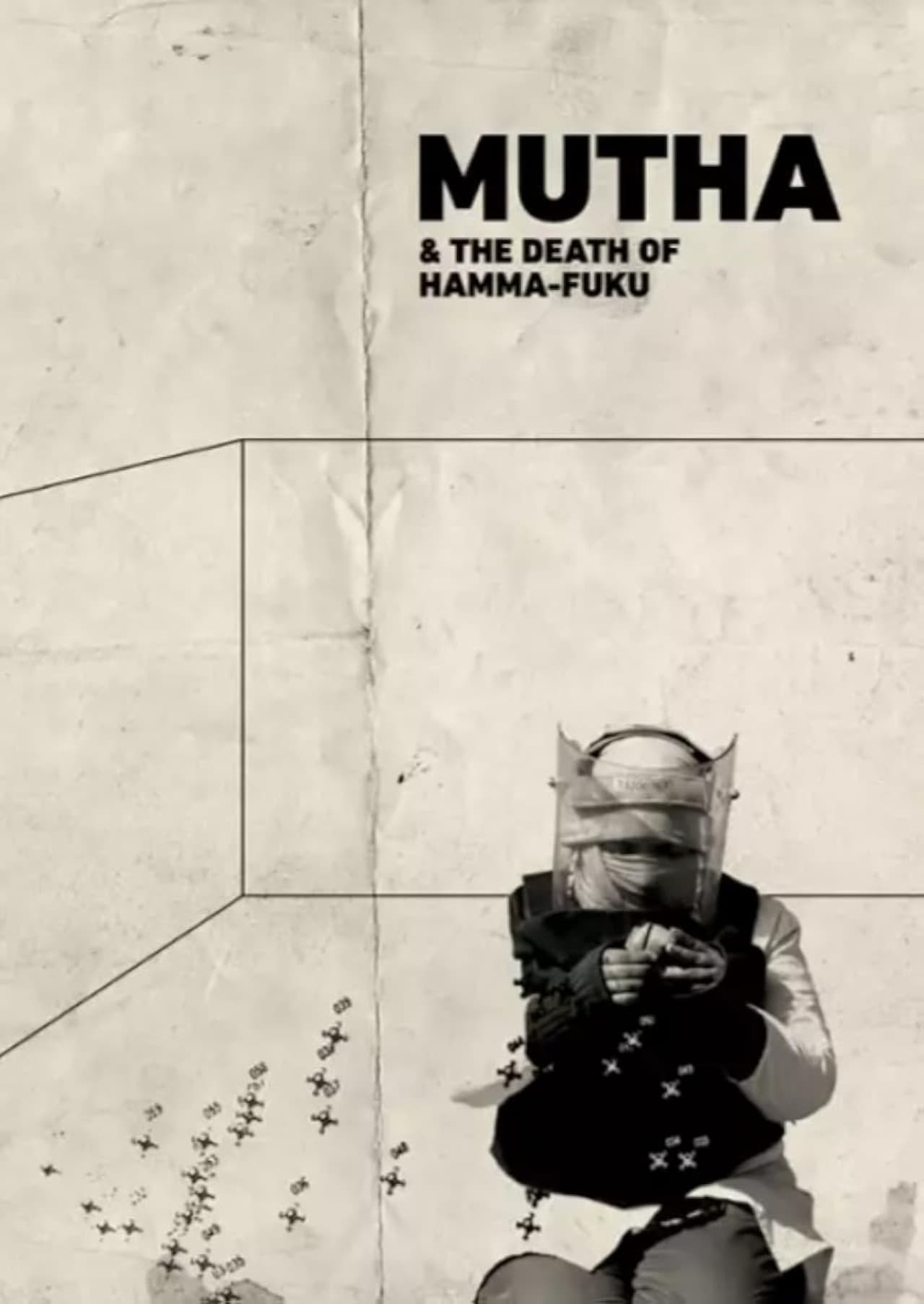 Mutha & The Death of Ham-ma Fuku