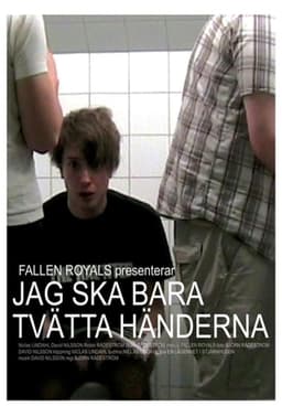 Jag ska bara tvätta händerna