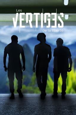 Les vertiges de la liberté