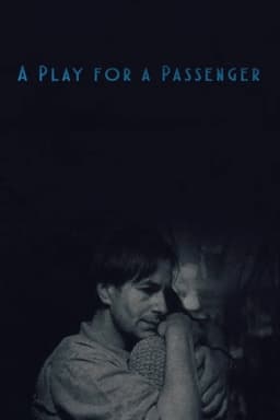 A Play for a Passenger