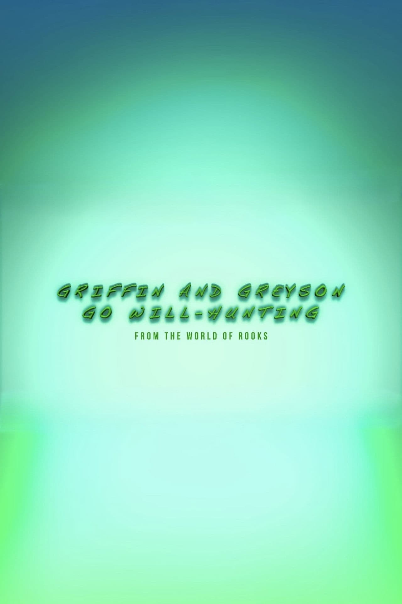 Griffin and Greyson Go Will-Hunting