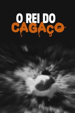 O Rei do Cagaço