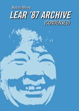 Mabou Mines' Lear '87 Archive (Condensed)