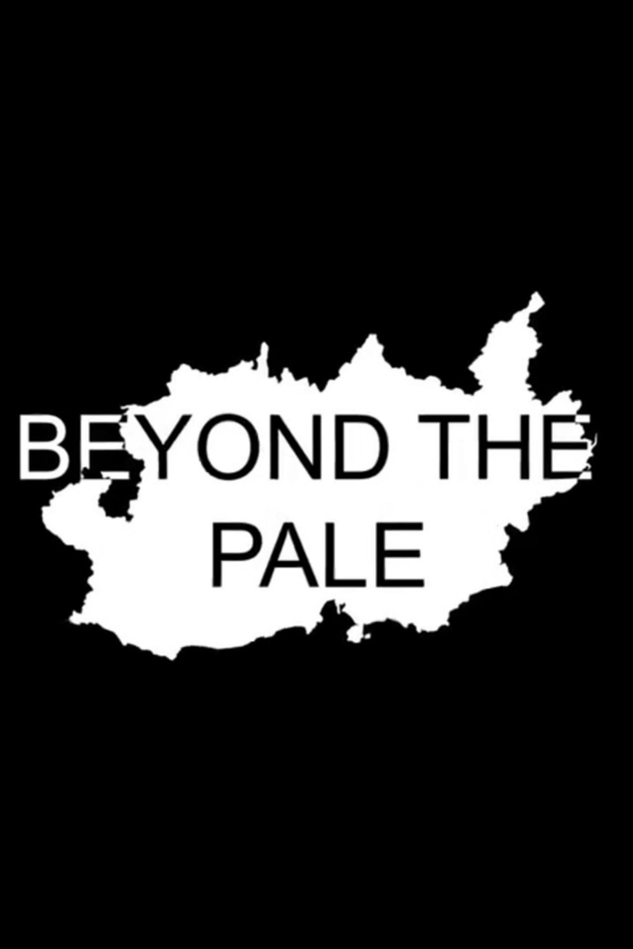 Beyond the Pale