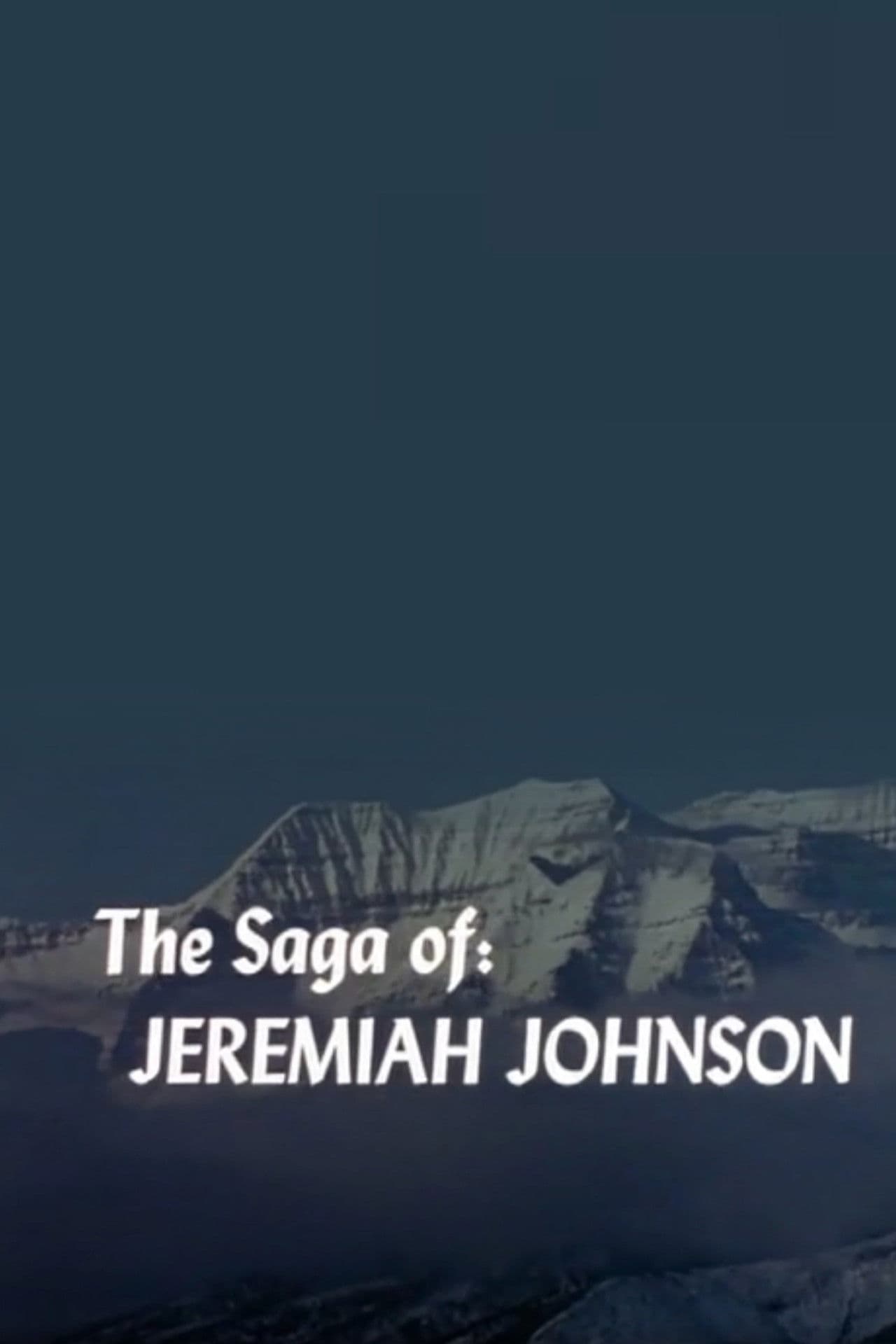 The Saga of Jeremiah Johnson