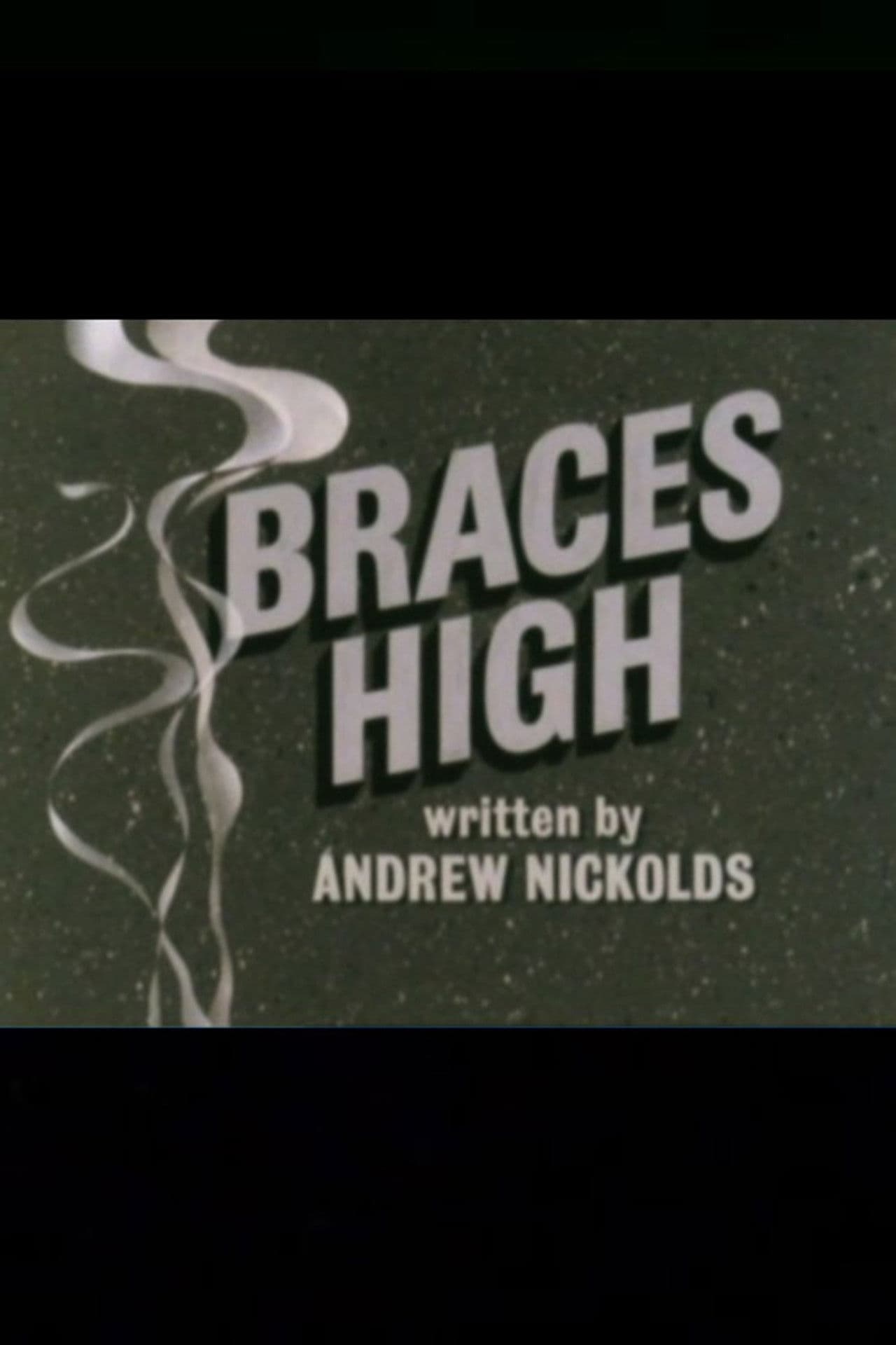 Braces High