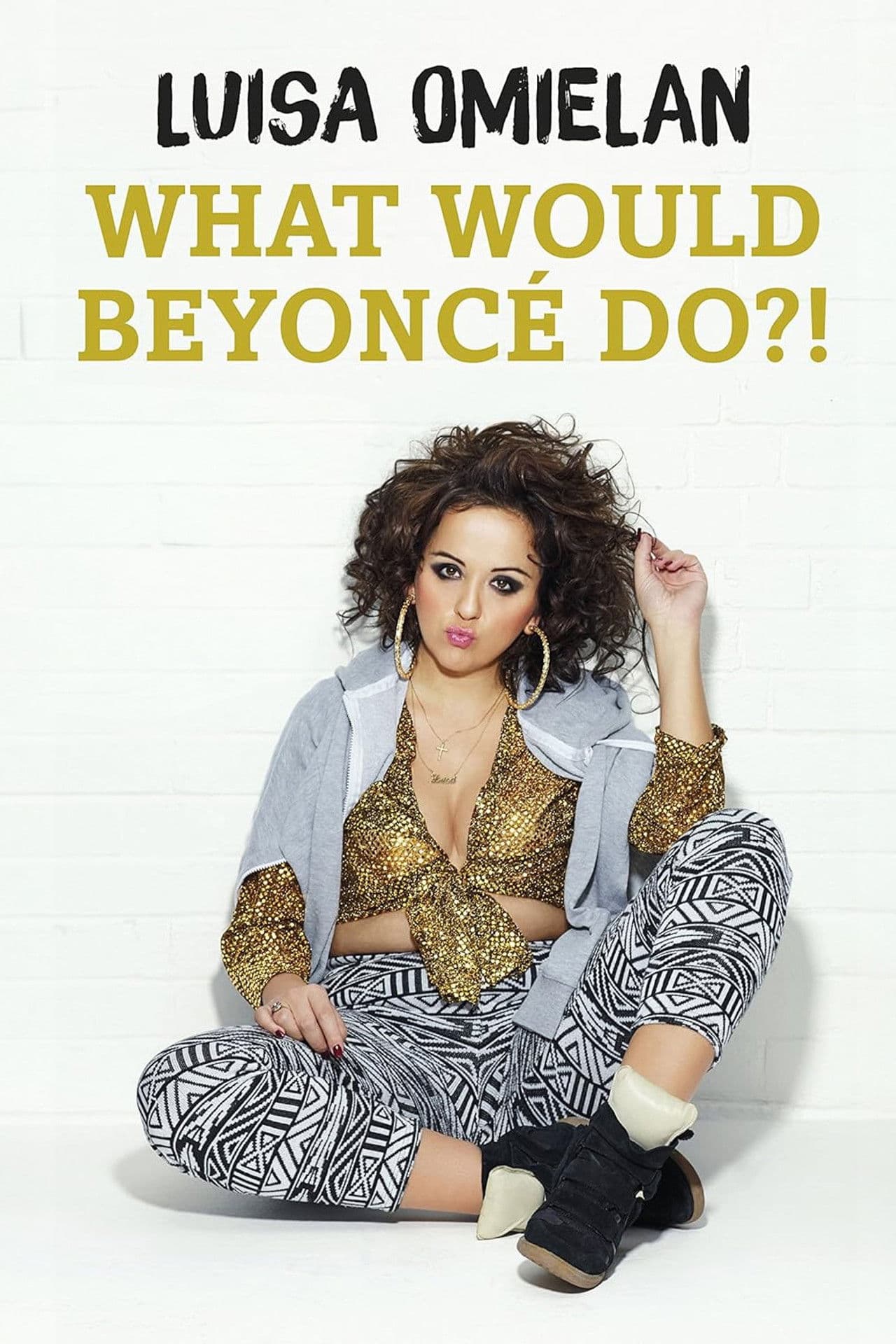 Luisa Omielan: What Would Beyoncé Do?!