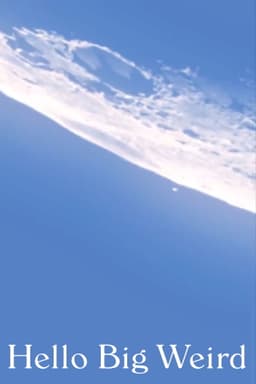 Hello Big Weird