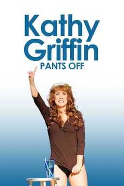 Kathy Griffin: Pants Off