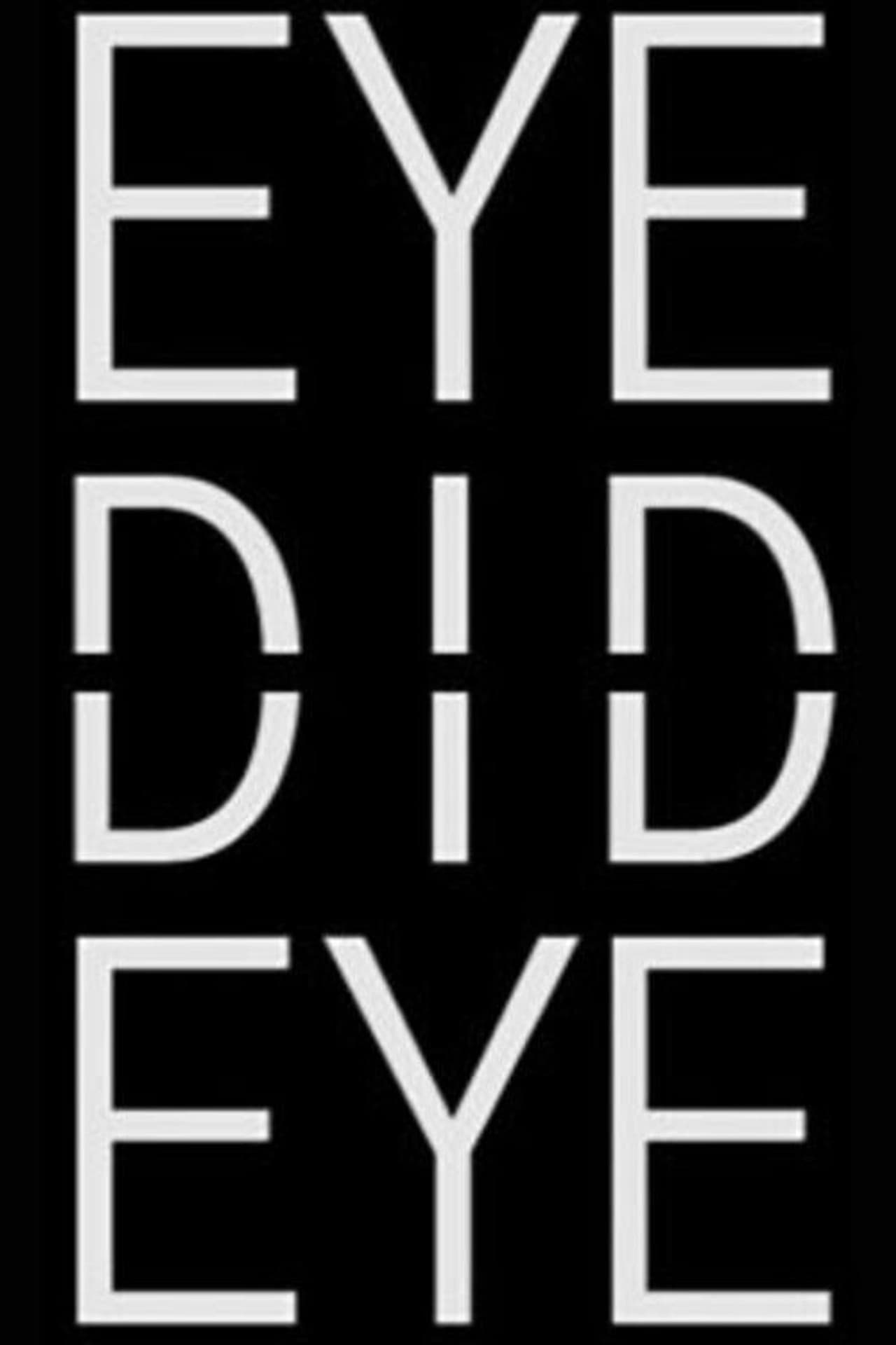 Eye Did Eye