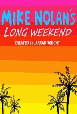 Mike Nolan's Long Weekend