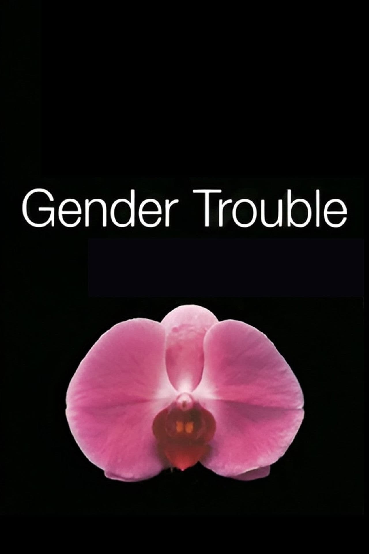 Gender Trouble