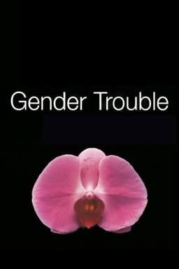 Gender Trouble