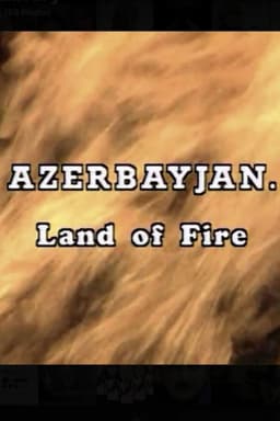 Azerbaijan. Land of Fire