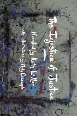 The Injustice of Justice