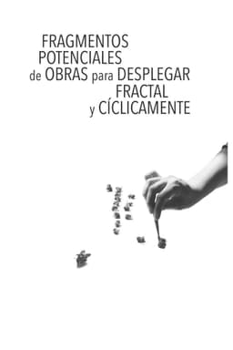 Potential fragments of work to unfold, fractal and cyclical