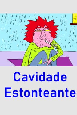Cavidade Estonteante