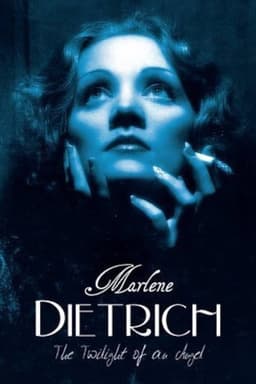 Marlene Dietrich - The Twilight of an Angel