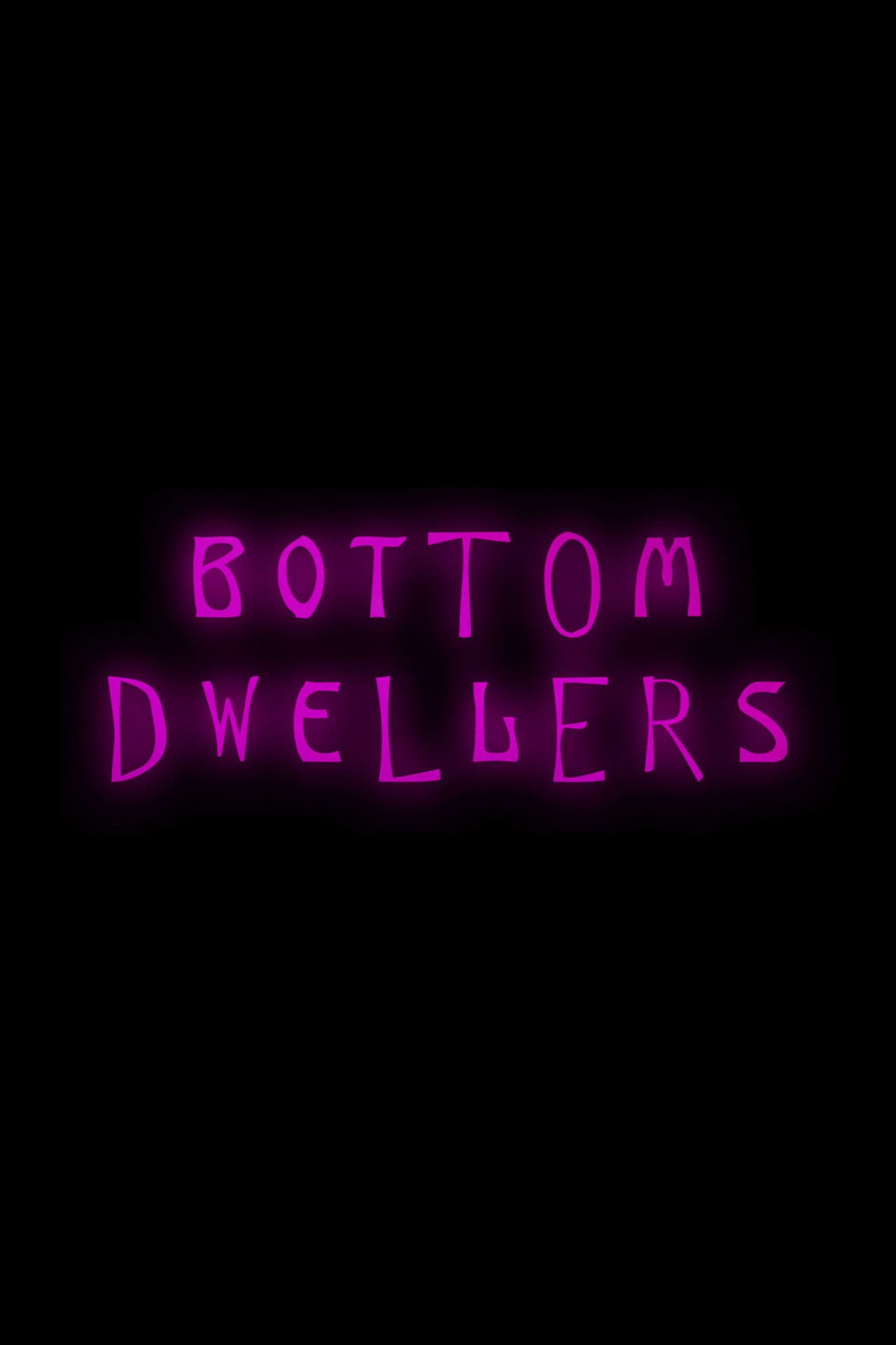Bottom Dwellers