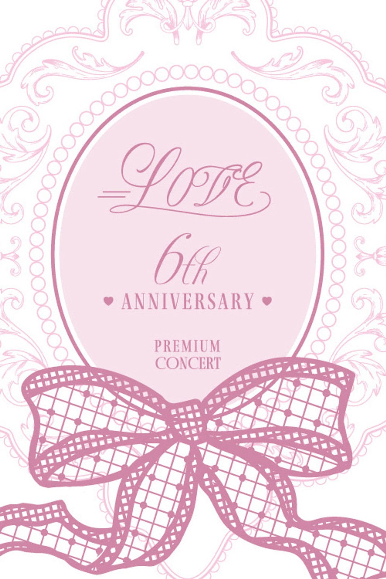 =LOVE 6th ANNIVERSARY PREMIUM CONCERT